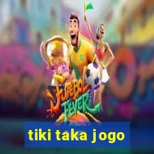 tiki taka jogo